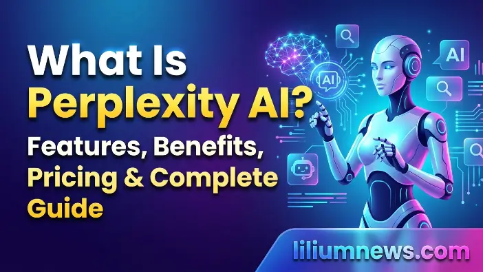 What Is Perplexity AI? Features, Benefits, Pricing & Complete Guide What Is Perplexity AI